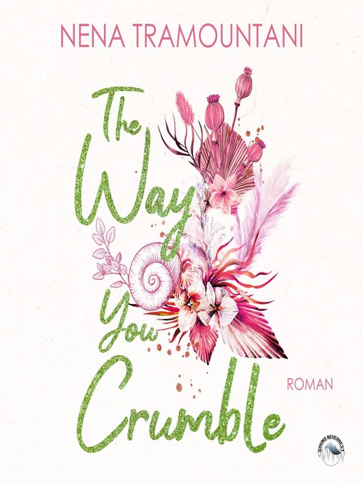 Title details for The Way You Crumble--Hungry Hearts, Band 2 by Nena Tramountani - Wait list